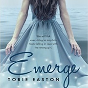 Have You Read EMERGE by Tobie Easton?