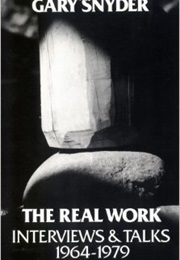 The Real Work: Interviews and Talks (Gary Snyder)
