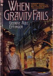 When Gravity Falls by George Alec Effinger