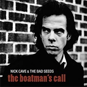 The Boatman&#39;s Call - Nick Cave &amp; the Bad Seeds
