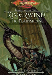 Riverwind the Plainsman (Paul B. Thompson & Tonya C. Cook)