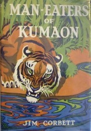 Man Eaters of Kumaon (Jim Corbett)