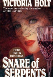Snare of Serpents (Victoria Holt)