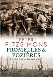 Fromelles and Pozières: In the Trenches of Hell (Peter Fitzsimons)