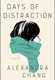 Days of Distraction (Alexandra Chang)