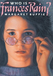 Who Is Frances Rain? (Margaret Buffie)