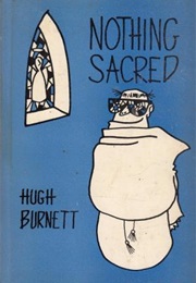 Nothing Sacred (Hugh Burnett)