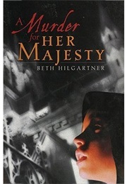 A Murder for Her Majesty (Beth Hilgartner)