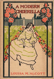 A Modern Cinderella (Louisa May Alcott)