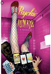 Psychic Junkie: A Memoir (Sarah Lassez)