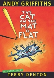 The Cat on the Mat Is Flat (Andy Griffiths, Terry Denton))