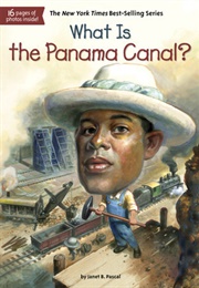 What Is the Panama Canal? (Janet B. Pascal)