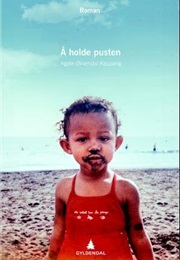 Å Holde Pusten (Agate Øksendal Kaupang)