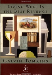 Living Well Is the Best Revenge (Calvin Tomkins)
