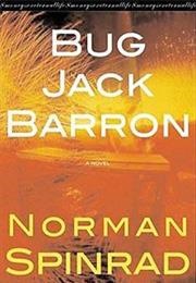Bug Jack Barron (Norman Spinrad)