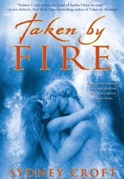 Taken by Fire (Sydney Croft)