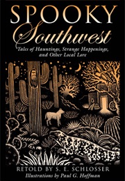 Spooky Southwest (S.E. Schlosser)