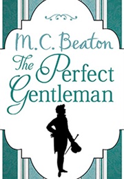 The Perfect Gentleman (M.C.Beaton)