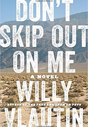 Don&#39;t Skip Out on Me (Willy Vlautin)