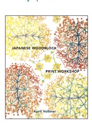 Japanese Woodblock Print Workshop (April Vollmer)