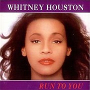 Run to You - Whitney Houston