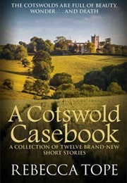 A Cotswolds Casebook (Rebecca Tope)