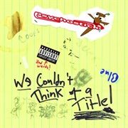 We Couldn't Think of a Title - Psychostick