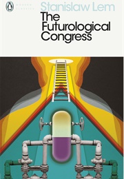 The Futurological Congress (Stanislaw Lem)