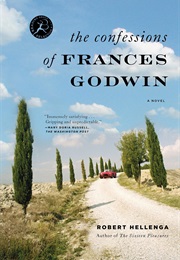 The Confessions of Frances Godwin (Robert Hellenga)