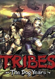 Tribes: The Dog Years (Michael Geszel)