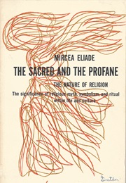 The Sacred and the Profane (Mircea Eliade)