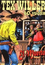 Tex Willer 60 Vuotta - El Muerto