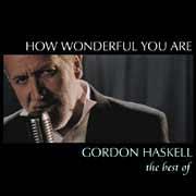 Gordon Haskell - How Wonderful You Are