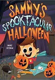 Sammy's Spooktacular Halloween (Mike Petrik)