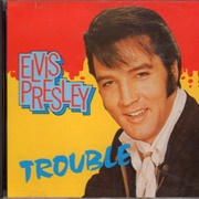 Elvis Presley - Trouble