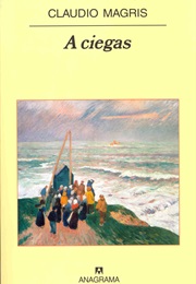 A Ciegas (Claudio Magris)