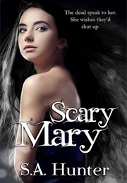 Scary Mary (S.A. Hunter)