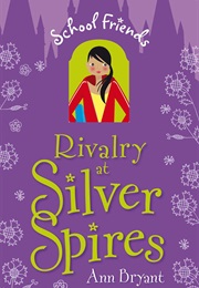Rivalry at Silver Spires (Anne Bryant)