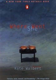 Where She Went (Kate Walbert)