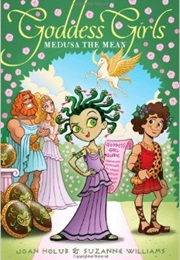 Medusa the Mean (Joan Holub & Suzanne Williams)