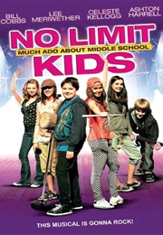 No Limit Kids: Much Ado About Middle School (2010)