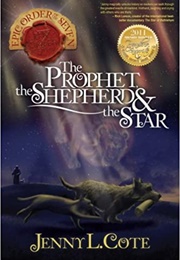 The Prophet the Shepherd and the Star (Jenny Cote)