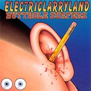 Butthole Surfers - Electriclarryland (1996)