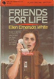 Friends for Life (Ellen Emerson White)
