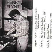 Henry Flynt - You Are My Everlovin / Celestial Power (1986)