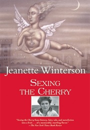 Sexing the Cherry (Jeanette Winterson)