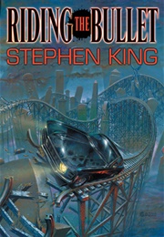 Riding the Bullet (Stephen King)
