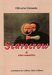 Scarecrow and Other Anomalies (Oliverio Girondo)