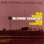 Blowin&#39; Country – Bud Shank (World Pacific, 1956)