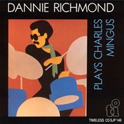Plays Charles Mingus – Dannie Richmond (Timeless, 1980)